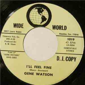 Gene Watson  - I'll Feel Fine / I'm Not Strong Enough