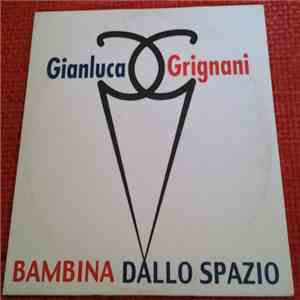 Gianluca Grignani - Bambina Dallo Spazio