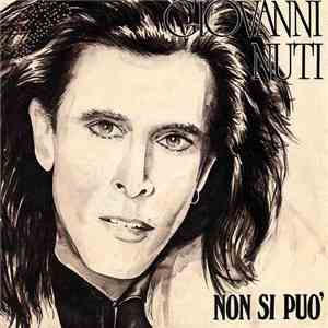 Giovanni Nuti  - Non Si Può