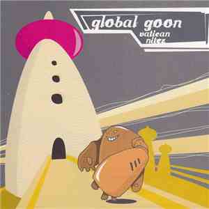 Global Goon - Vatican Nitez