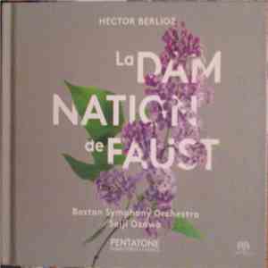 Hector Berlioz - Boston Symphony Orchestra, Seiji Ozawa - La Damnation De F ...