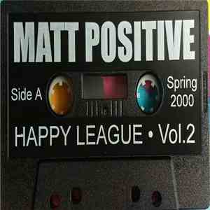 Matt Positive - Happy League Vol. 2