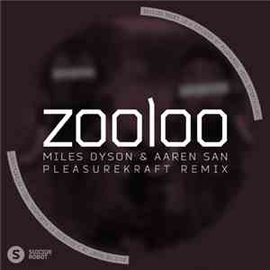 Miles Dyson & Aaren San - Zooloo