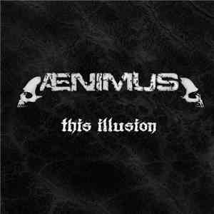 Ænimus - This Illusion