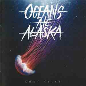 Oceans Ate Alaska - Lost Isles
