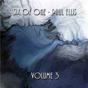 Paul Ellis - Six Of One Volume 3