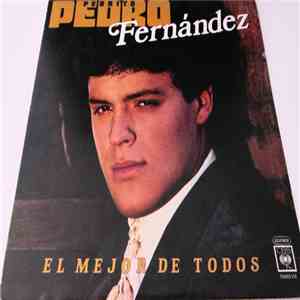 Pedro Fernández - El Mejor De Todos