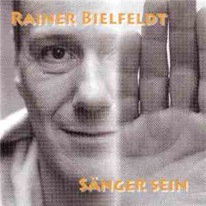 Rainer Bielfeldt - Sänger Sein