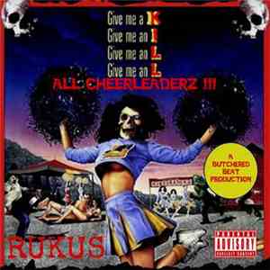 Rukus  - Kill All Cheerleaderz