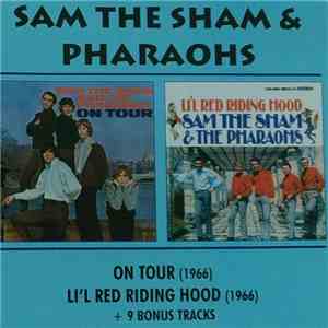 Sam The Sham & The Pharaohs - On Tour / Li'l Red Riding Hood + 9 Bonus Trac ...