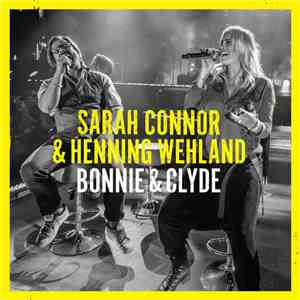Sarah Connor, Henning Wehland - Bonnie & Clyde (Akustik Version)