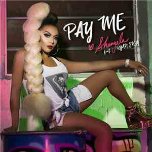 Shangela Feat. Ryan Skyy - Pay Me