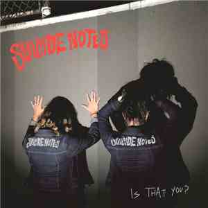 Suicide Notes - Is That You