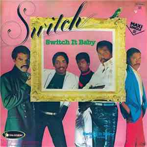 Switch  - Switch It Baby