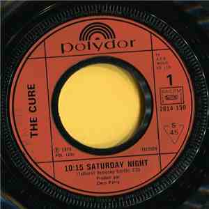 The Cure - 10:15 Saturday Night / Foxy Lady