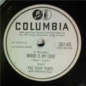 The Four Tunes - Where Is My Love / The Things You Do To Me