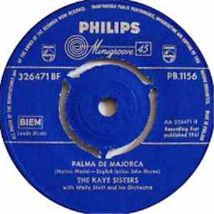 The Kaye Sisters - Palma De Majorca / I Just Wanna Be With You