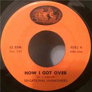 The Sensational Harmoneers - How I Got Over / Precious Memories