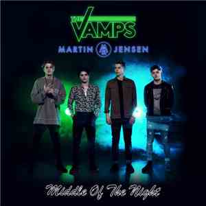 The Vamps  & Martin Jensen - Middle Of The Night