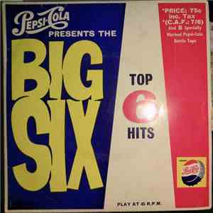 Unknown Artist - Pepsi-Cola Presents The Big Six - Top 6 Hits Record no.2