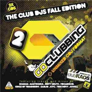 Various - Go Clubbing 2 - The Club DJs Fall Edition