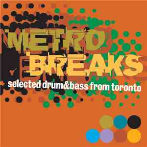 Various - Metro Breaks: Selected Drum & Bass From Toronto
