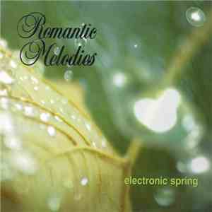 Various - Romantic Melodies - Electronic Spring