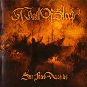 Wall Of Sleep  - Sun Faced Apostles