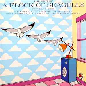 A Flock Of Seagulls - The Best Of A Flock Of Seagulls