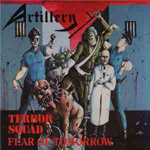 Artillery  - Terror Squad / Fear Of Tomorrow