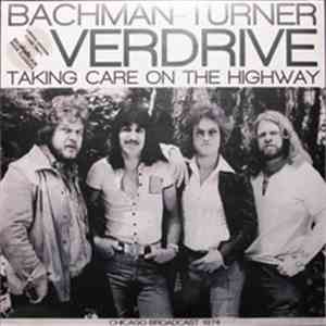 Bachman-Turner Overdrive - Taking Care On the Highway
