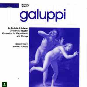 Baldassare Galuppi, Zampieri, Palacio, Rigacci, Schmiege, Farina, I Solisti ...