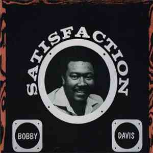 Bobby Davis  - Satisfaction