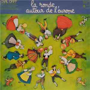 Carl Orff, Gunild Keetman - La Ronde Autour De L'Europe