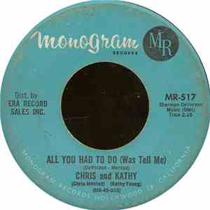 Chris And Kathy - All You Had To Do (Was Tell Me)