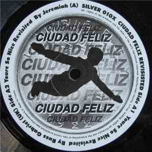 Ciudad Feliz - Revisited
