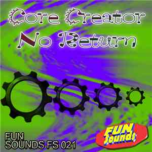 Core Creator - No Return