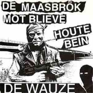 De Wauze - De Maasbrök Mot Blieve / Houte Bein