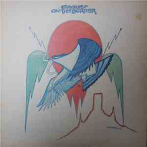 Eagles - On The Border