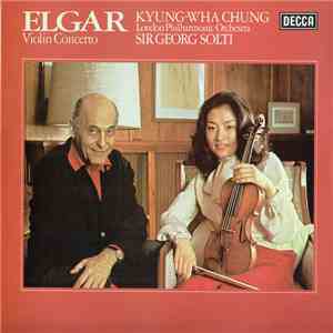 Elgar / Kyung-Wha Chung, Sir Georg Solti, London Philharmonic Orchestra - V ...