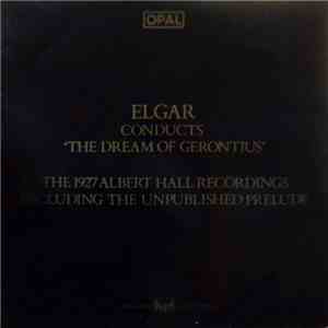Elgar - Conducts 'The Dream Of Gerontius'