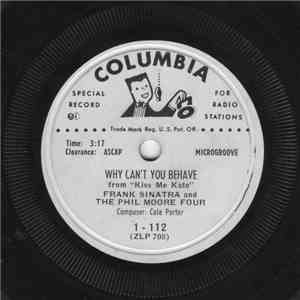 Frank Sinatra And The Phil Moore Four  / Frank Sinatra - Why Can't You Beha ...