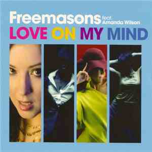 Freemasons feat. Amanda Wilson - Love On My Mind