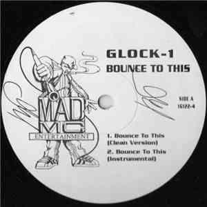 Glock-1 - Bounce To This / Welcome To The Clinic