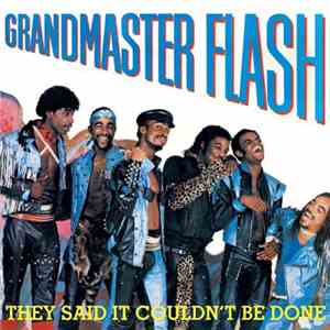 Grandmaster Flash - They Said It Couldn't Be Done