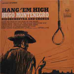 Hugo Montenegro, His Orchestra And Chorus - Hang 'Em High