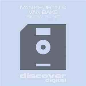 Ivan Khurtin & Van Bake - Snow Blind