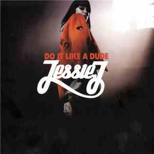 Jessie J - Do It Like A Dude