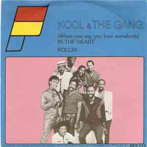Kool & The Gang - (When You Say You Love Somebody) In The Heart/Rollin'