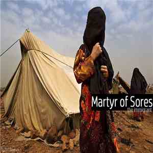 Martyr Of Sores - The Immigrant
